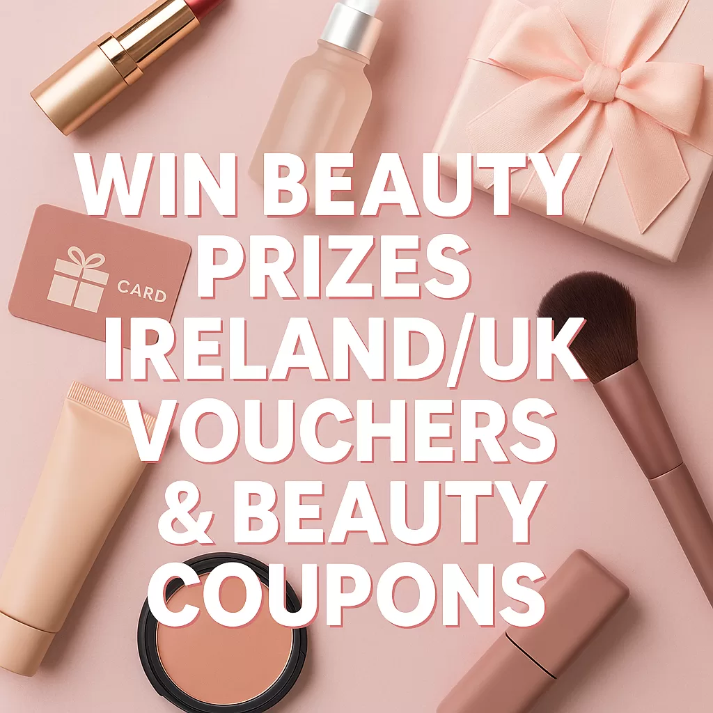 Promotional digital graphic for "Win Beauty Prizes Ireland/UK Vouchers & Beauty Coupons" featuring a vibrant, feminine design with makeup products, discount tags, and prize icons. The layout includes bold pink and purple tones with a clear call-to-action inviting viewers to enter giveaways and claim beauty deals in Ireland and the UK